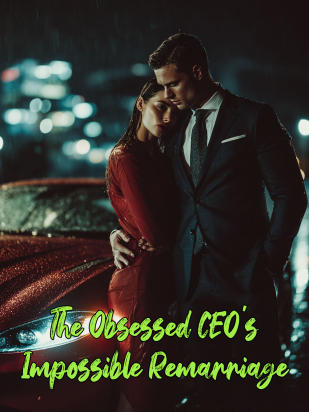 The Obsessed CEO's Impossible Remarriage